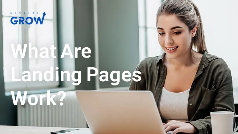 Back to Basics: What Are Landing Pages and How Do They Work?